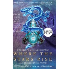 (영문도서) Where the Stars Rise: Asian Science Fiction and Fantasy Hardcover, Laksa Media Groups Inc., English, 9781988140407