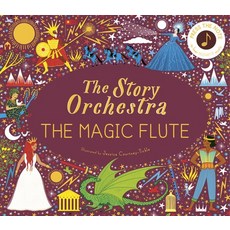 (영문도서) The Story Orchestra: The Magic Flute: Press the Note to Hear Mozart's Music Hardcover, Frances Lincoln Ltd, English, 9780711260139