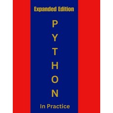 (영문도서)Python In Practice: From Beginner to Expert (Expanded Edition) Paperback, Independently Published, English, 9798272950178