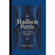 [5] MADISON PETTIS: The Life and Career of a Disney Channel Icon – A Biography [paperback], [5] MADISON PETTIS: The Life a