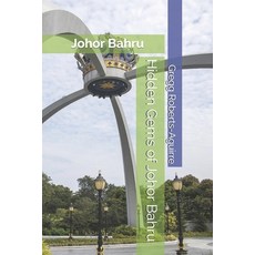 (英文圖書)Hidden Gems of Johor Bahru: Panache Johor Bahru 平裝版, Independently Published, 英文