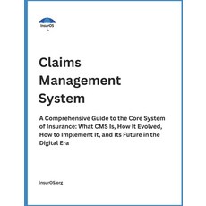 (영문도서)Claims Management System: A Comprehensive Guide to the Core System of Insurance:... Paperback, Independently Published, English, 9798245386768
