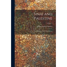 (영문도서) Sinai and Palestine: In Connection With Their History; Volume 1 Paperback, Legare Street Press, English, 9781022867932