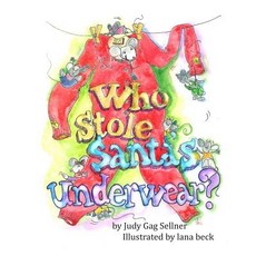 (영문도서) Who Stole Santa's Underwear? Paperback, Createspace Independent Pub..., English, 9781505683554