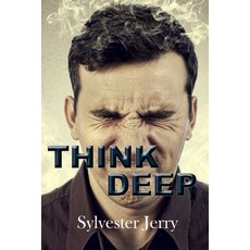 (영문도서) Think Deep Paperback, Independently Published, English, 9798452572121