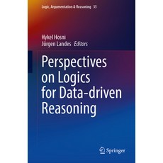 (영문도서) Perspectives on Logics for Data-Driven Reasoning Hardcover, Springer, English, 9783031778919