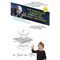 The Marvelous Theory of Special and General Relativity Paperback, Independently Published
