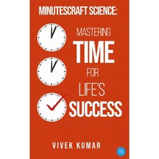 (영문도서)Minutes-Craft Science: Mastering Time for Life's Success. Paperback, Bluerose Publisher, English, 9789375421757