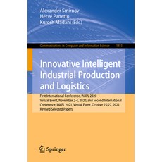 (영문도서) Innovative Intelligent Industrial Production and Logistics: First International Conference I... Paperback, Springer, English, 9783031372278