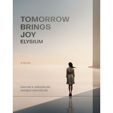 (영문도서)Tomorrow Brings Joy: Elysium Paperback, University of New Orleans P..., English, 9781608013043