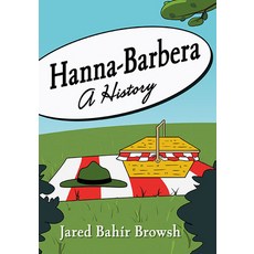 (영문도서) Hanna-Barbera: A History Paperback, McFarland & Company, English, 9781476675794