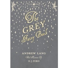 (영문도서) The Grey Fairy Book - Illustrated by H. J. Ford Paperback, Pook Press, English, 9781473338586