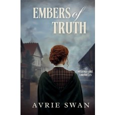 (영문도서) Embers of Truth Paperback, Wild Heart Books, English, 9781963212297