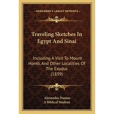 (영문도서) Traveling Sketches In Egypt And Sinai: Including A Visit To Mount Horeb And Other Localities... Paperback, Kessinger Publishing, English, 9781165795789