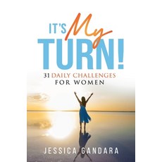 (영문도서) It's My Turn: 31 Daily Challenges for Women Paperback, Independently Published, English, 9798869625045
