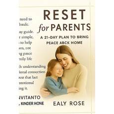 (영문도서)Reset for Parents: A 21-Day Plan to Bring Peace Back Home Paperback, Independently Published, English, 9798271380129