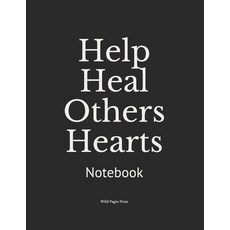 (영문도서) Help Heal Others Hearts: Notebook Paperback, Independently Published, English, 9781695897588