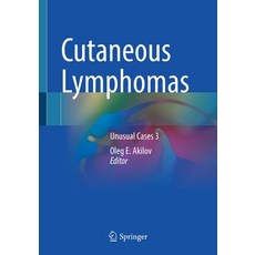 (영문도서) Cutaneous Lymphomas: Unusual Cases 3 Paperback, Springer, English, 9783030591311