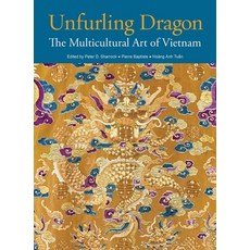 (영문도서)Unfurling Dragon: The Multicultural Art of Vietnam Paperback, River Books, English, 9786164511064