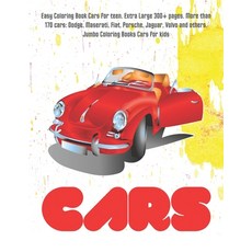 Easy Coloring Book Cars for teen. Extra Large 300+ pages. More than 170 cars: Dodge Maserati Fiat ... Paperback, Independently Published, English, 9798583077953
