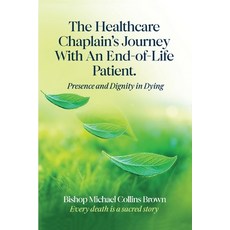 (영문도서)The Healthcare Chaplain's Journey with an End-Of-Life Patient Paperback, Manifest R819 Publications, English, 9798896043027
