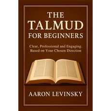 (英文圖書)The Talmud for beginners: clear professional and engaging. Based on your chose... 平裝版, Independently Published, 英文