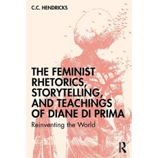 (英文圖書)The Feminist Rhetorics Storytelling and Teachings of Diane di Prima: Reinventi... 平裝版, Routledge, 英文