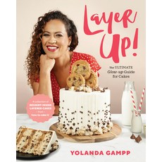 (영문도서) Layer Up!: The Ultimate Glow Up Guide for Cakes Hardcover, How to Cake It Books, English, 9781938447808