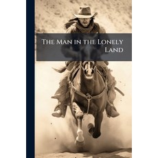 (영문도서)The Man in the Lonely Land Paperback, Nabu Press, English, 9781145344105