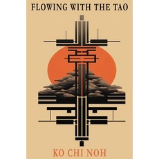 (영문도서) Flowing with the TAO: The taoist way of life Paperback, Independently Published, English, 9798854359863