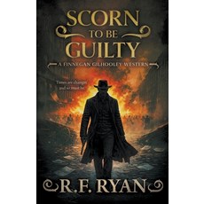 (英文圖書)Scorn to be Guilty: A Historical Western Series 平裝版, Wolfpack Publishing LLC, 英文
