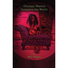 (英文圖書)Chumpy Walnut Conquers the World 平裝版, Thrillville Press, 英文