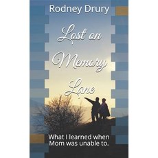 (영문도서) Lost on Memory Lane: What I learned when Mom was unable to. Paperback, Redneck Mystic Media, English, 9781942421184