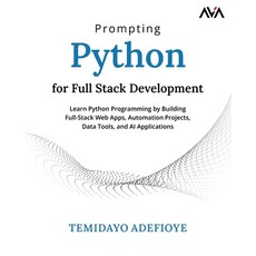 (영문도서)Prompting Python for Full Stack Development Paperback, Orange Education Pvt Ltd, English, 9789349887084