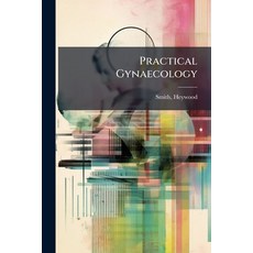 (영문도서)Practical Gynaecology Paperback, Hutson Street Press, English, 9781024142488
