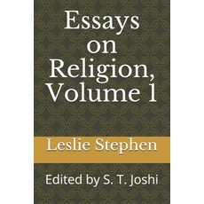 Essays on Religion Volume 1: Edited by S. T. Joshi Paperback, Independently Published, English, 9798566048178