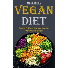 (영문도서) vegan diet: Quick & Easy High-protein Vegan Recipes Paperback, Robert Corbin, English, 9788794477949