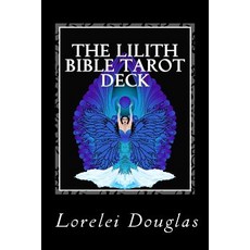 (영문도서) The Lilith Bible Tarot Deck: The phantom maid who laughs with a joyful heart - Those who slee... Paperback, Createspace Independent Pub..., English, 9781511859141