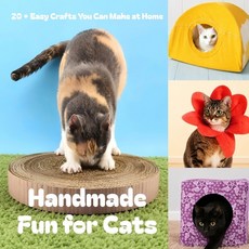 (영문도서)Handmade Fun for Cats: 20 + Easy Crafts You Can Make at Home Paperback, Independently Published, English, 9798199489393 Independently Published, English, 9798199489393
