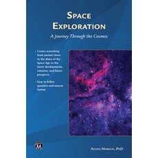 (영문도서) Space Exploration: A Journey Through the Cosmos Paperback, Mercury Learning and Inform..., English, 9781501523687
