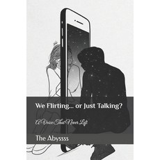 (영문도서)We Flirting.. or Just Talking? Paperback, Independently Published, English, 9798242382206