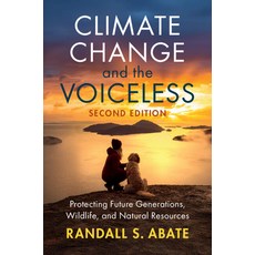 (영문도서)Climate Change and the Voiceless: Protecting Future Generations Wildlife and N... Hardcover, Cambridge University Press, English, 9781009777629 Cambridge University Press, English, 9781009777629