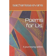 (영문도서)Poems for Us.: A journeying within. Paperback, Independently Published, English, 9798272501158