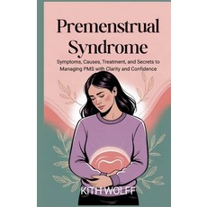 (英文圖書)Premenstrual Syndrome: Symptoms Causes Treatment and Secrets to Managing PMS... 平裝版, Independently Published, 英文
