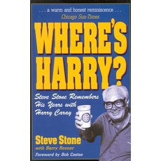 (영문도서)Where's Harry?: Steve Stone Remembers 25 Years with Harry Caray Paperback, Taylor Trade Publishing, English, 9780878331987