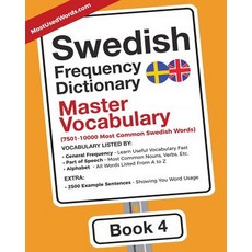 (영문도서) Swedish Frequency Dictionary - Master Vocabulary: 7501-10000 Most Common Swedis... Paperback, Mostusedwords.com, English, 9789492637079