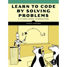 Learn to Code by Solving Problems: A Python-Based Introduction Paperback, No Starch Press, English, 9781718501324