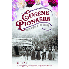 (영문도서)Eugene Pioneers: Voices from the Oregon Frontier Paperback, History Press, English, 9781467171472 History Press, English, 9781467171472