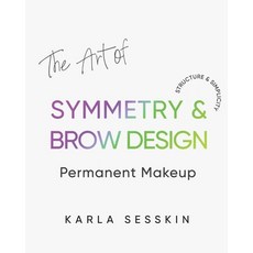 (英文圖書)The Art of Symmetry & Brow Design: Structure & Simplicity 平裝版, NY Ink Beauty Arts LLC, 英文