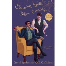 (영문도서)Cleaning Spells Before Courtship: A Historical MM Romance - Dyslexia Friendly Ve... Paperback, Sarah Wallace, English, 9781964556369